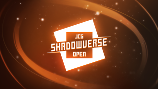 JCG Shadowverse Open 13th Season Vol.35～38大会開催のお知らせ
