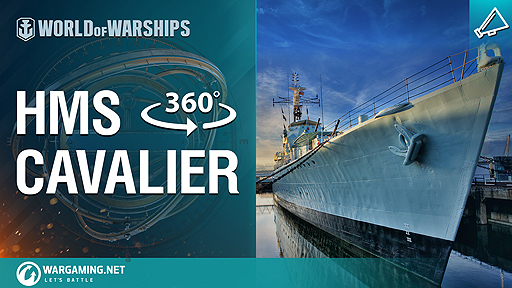 WargamingがGoogleのVRプラットフォームで「Virtually Inside HMS Cavalier」を提供駆逐艦HMSキャヴァリアのVRプロジェクトを公開!